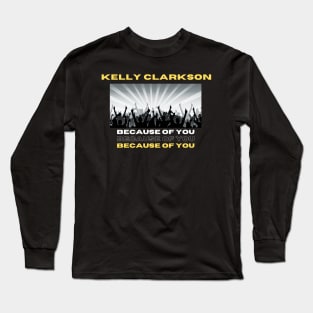 Because Of You Long Sleeve T-Shirt